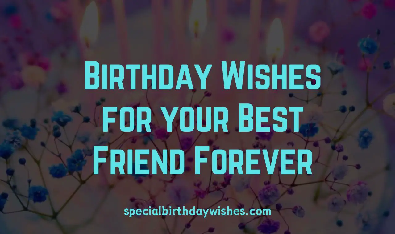 170+ Birthday Wishes for your Best Friend Forever [2024]