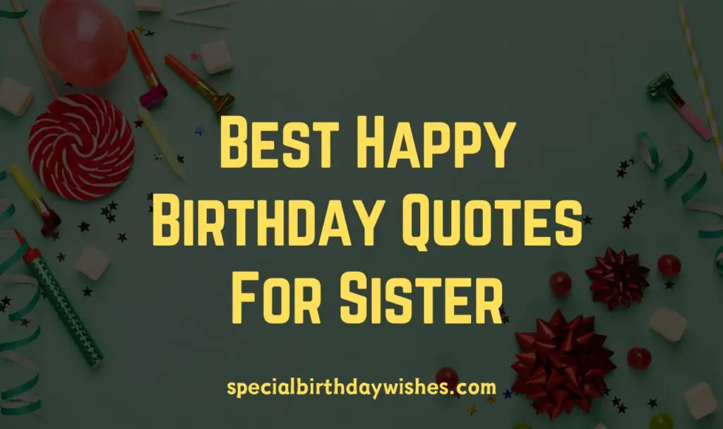 Best Happy Birthday Quotes For Sister