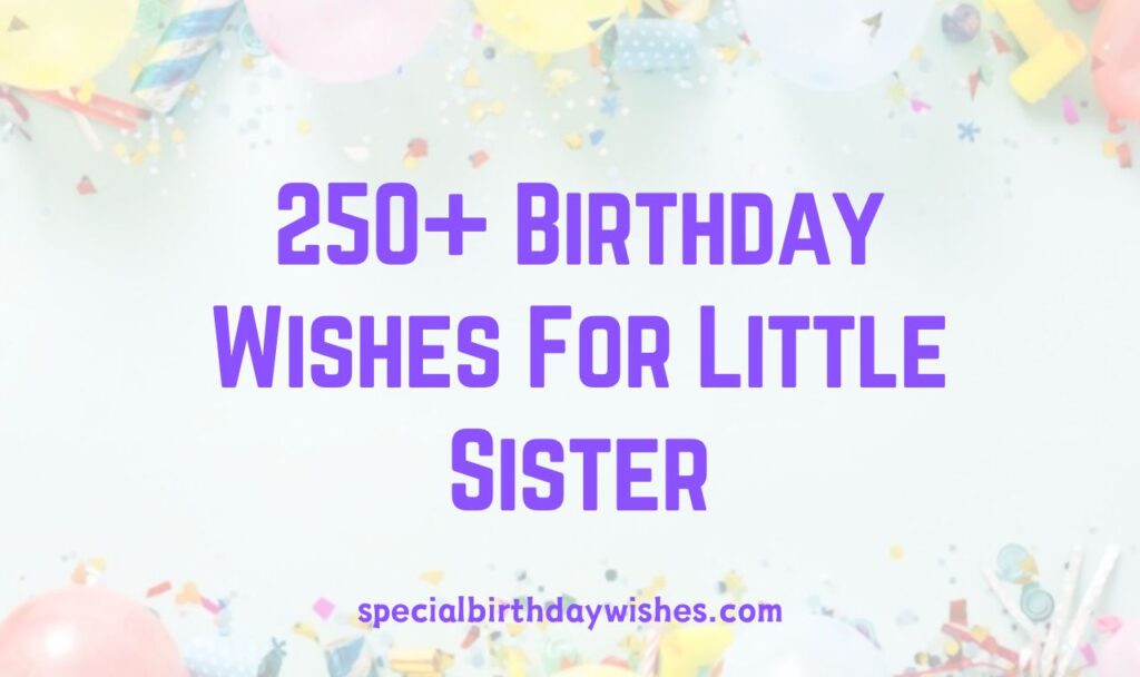Best Heart Touching Birthday Wishes For Little Sister